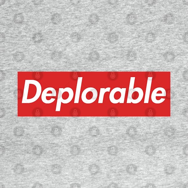 Deplorable by DSGNS